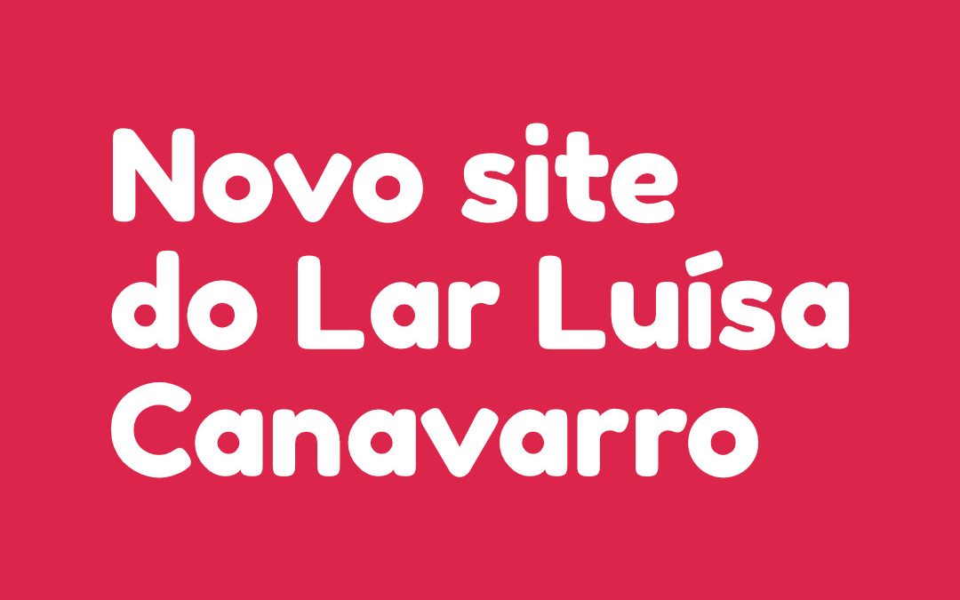Novo site Lar Luísa Canavarro online